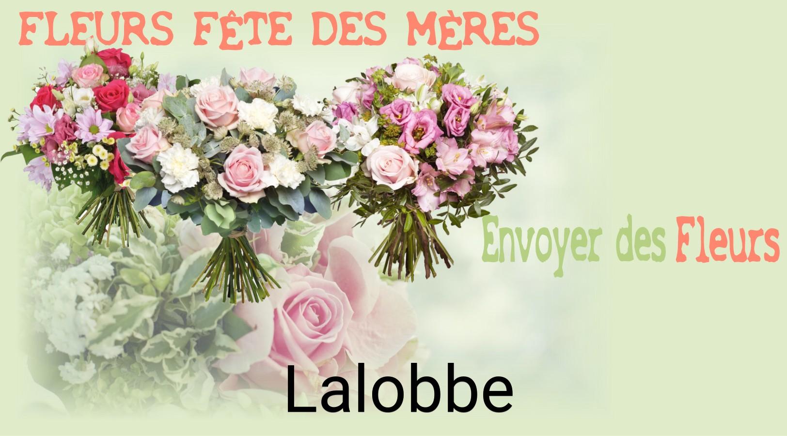 Bouquet de Fête des Mères livré à Lalobbe